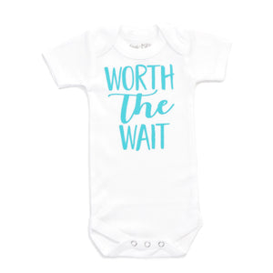 Worth the Wait - Newborn onesie only - Gigi and Max