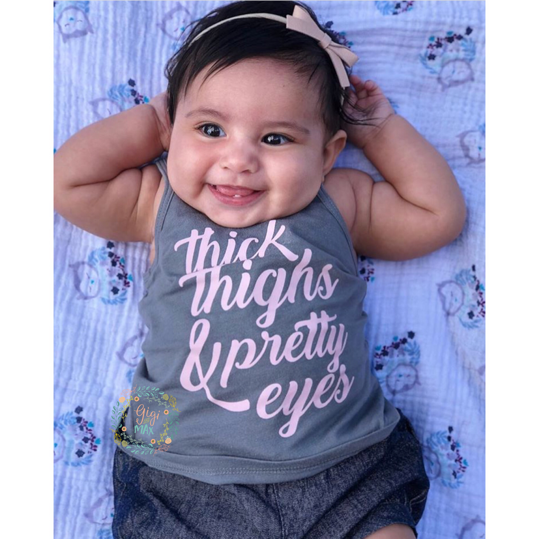 Thick thighs & Pretty Eyes tee/tank - Gigi and Max