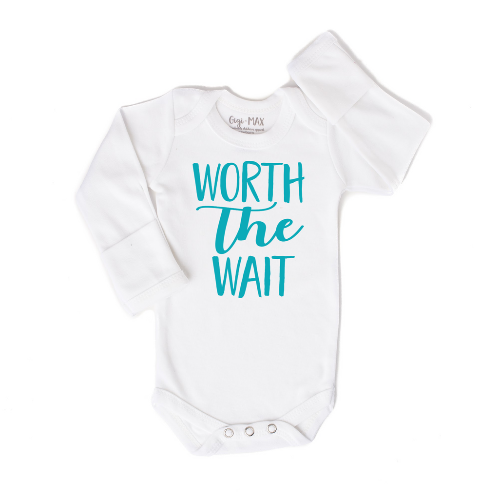 Worth the Wait - Newborn onesie only - Gigi and Max